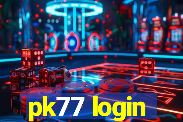 pk77 login